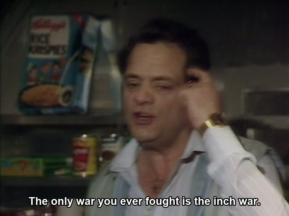 Only Fools and Horses S01E06 meme — “The only war you ever fought is the inch war.”