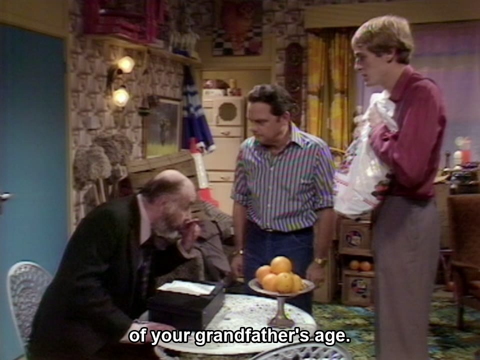 Only Fools and Horses S03E01 meme — “of your grandfather's age.”