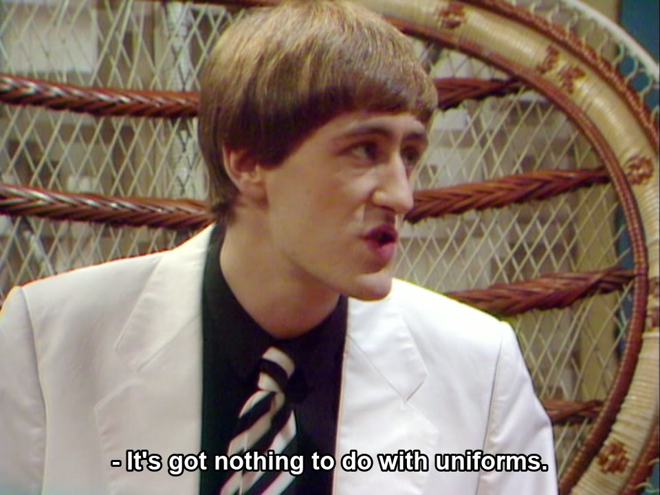 Only Fools and Horses S04E06 meme — “- It's got nothing to do with uniforms.”